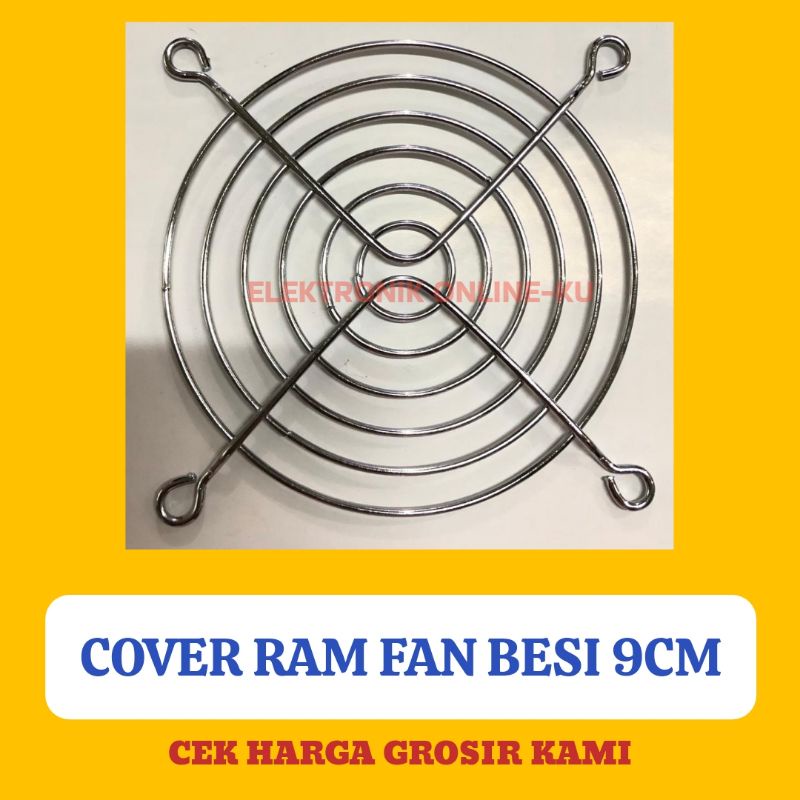 RAM FAN COVER KAWAT METAL GRILL BESI JARING TUTUP KIPAS 9CM