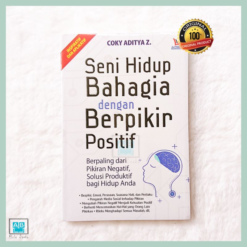SENI HIDUP BAHAGIA DENGAN BERPIKIR POSITIF
