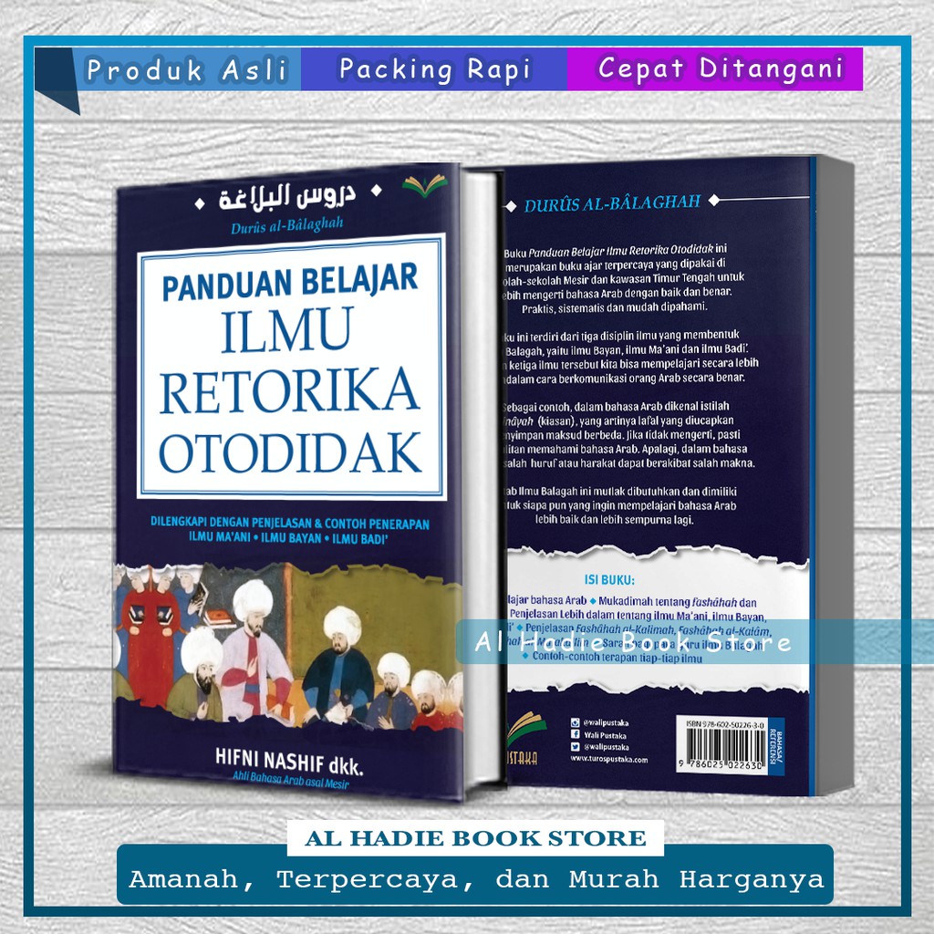 PANDUAN BELAJAR ILMU RETORIKA OTODIDAK Berisi Ilmu Balaghah, ilmu bayan, Ilmu Maani, dan Ilmu Badi'