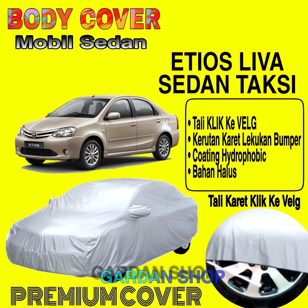 Sarung Mobil ETIOS LIVA SEDAN TAKSI Polos Body Cover Penutup Mobil Etios Liva Sedan Taksi PREMIUM