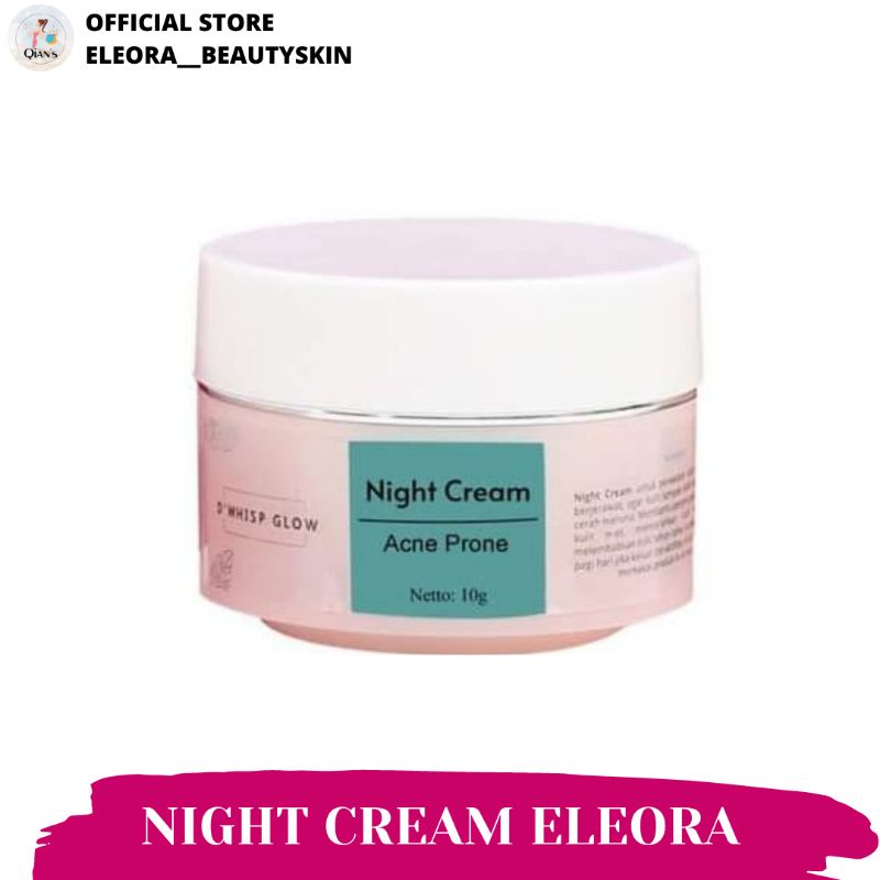 ECER NIGHT CREAM D'WHISP GLOW / ECER KRIM MALAM ELEORA / NIGHT CREAM ELEORA D'WHISP GLOW