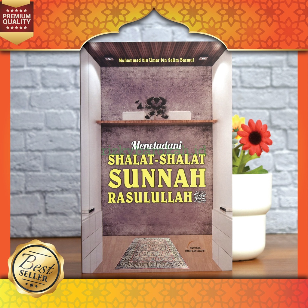Buku Islam Meneladani Shalat Shalat Sunnah Rasulullah ORIGINAL - PIS/Pustaka Imam Syafii (Free Packi