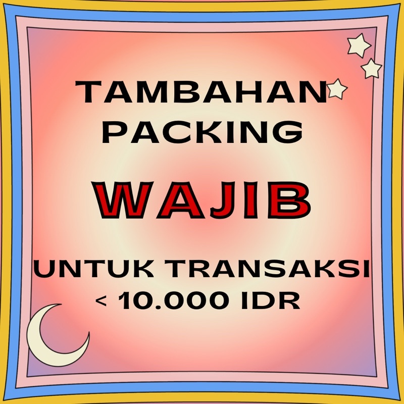 

Packing Tambahan - WAJIB Untuk Transaksi <10.000