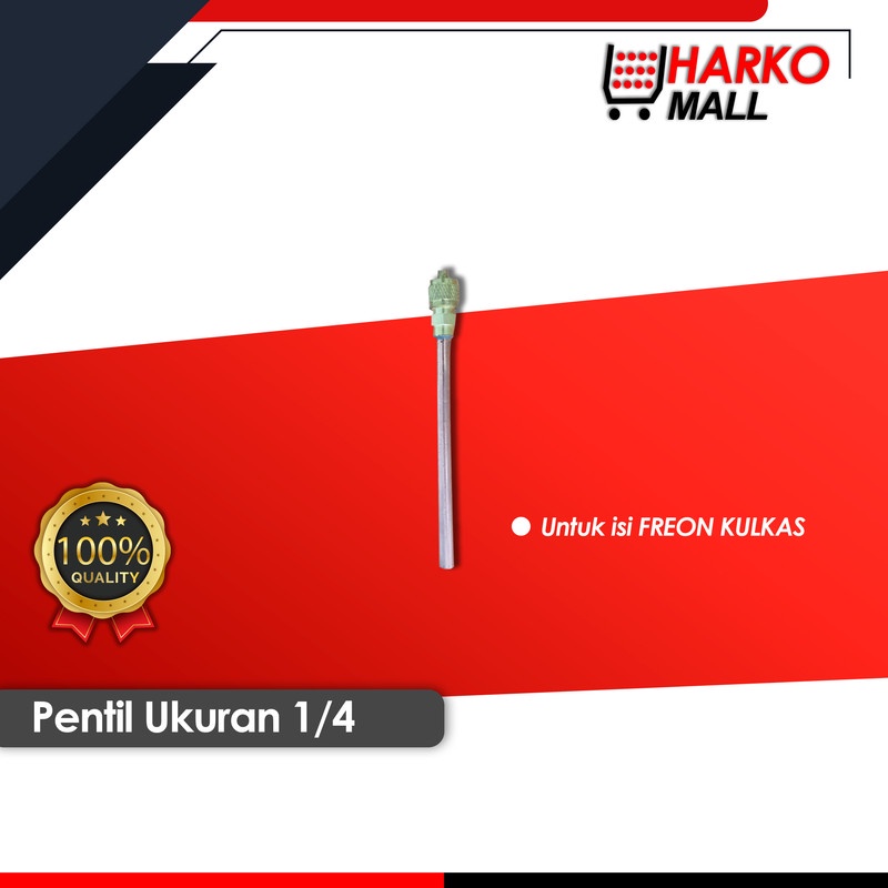 PENTIL KULKAS 1/4 untuk PENGISIAN FREON KULKAS