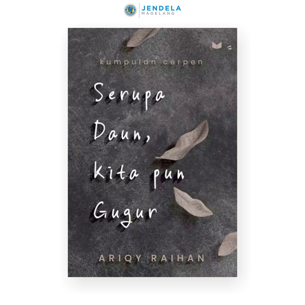 

Buku Serupa Daun, Kita Pun Gugur