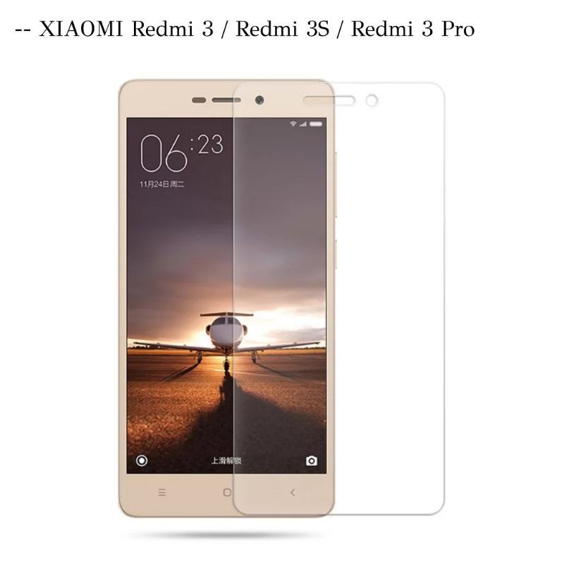 CLEAR TEMPERED GLASS XIAOMI redmi 3 / redmi 3s / redmi 3x / redmi 3 PRO / redmi 2 / redmi 2s