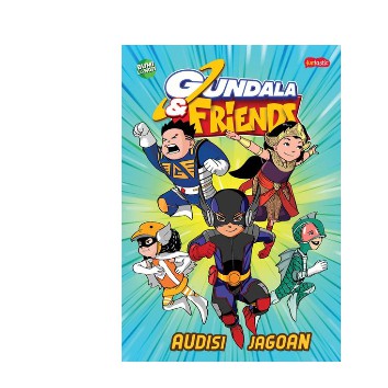 Gundala & Friends : Audisi Jagoan      Bumilangit Entertainment