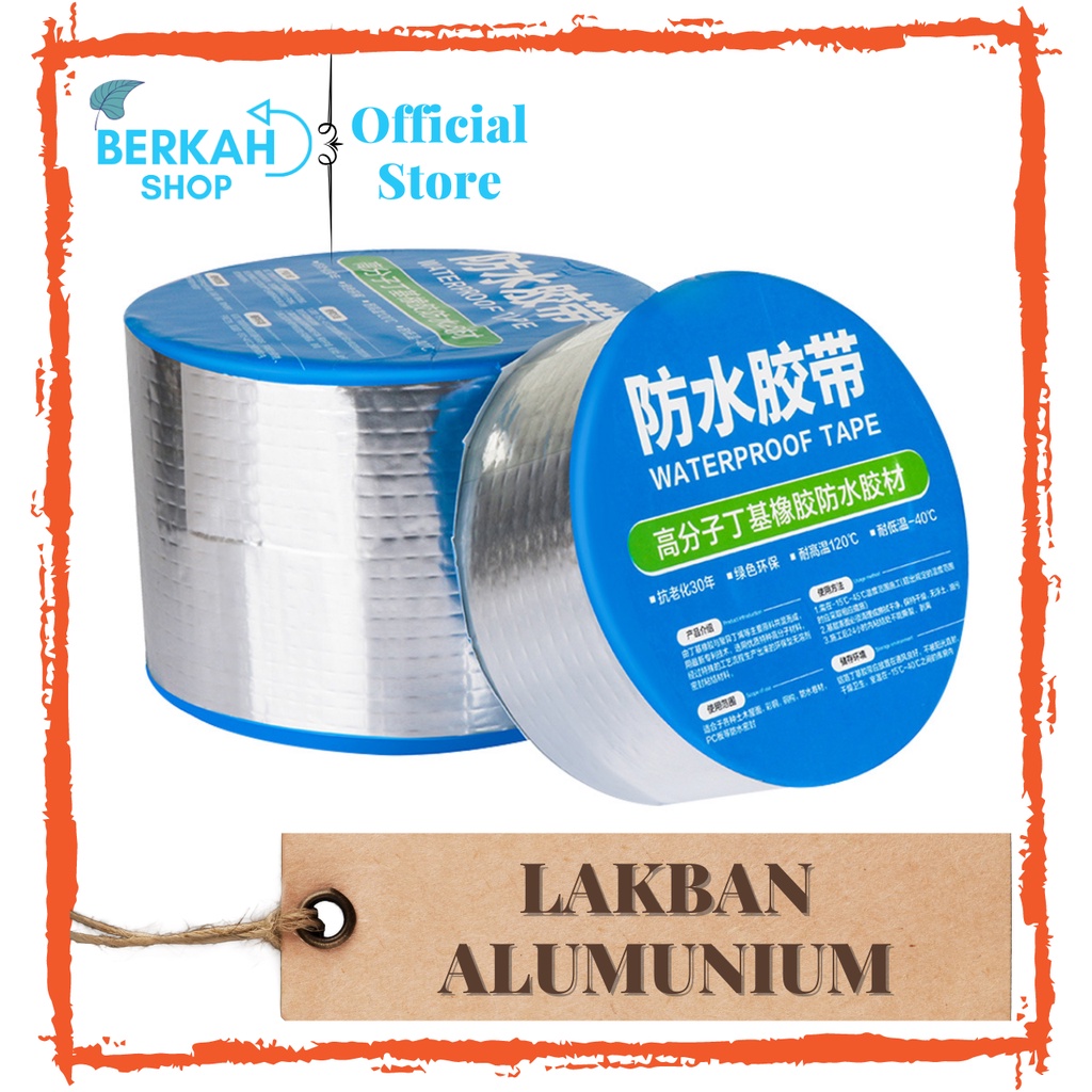 lakban anti bocor aluminium foil tape waterproof tahan panas Kualitas Terbaik dengan aluminium foil self-adhesive butyl waterproof tape housing anti bocor tape