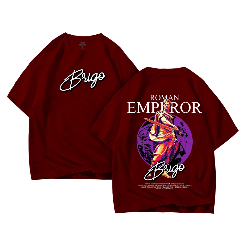 BRIGO Kaos Oversize ROMAN EMPEROR II Kaos Jumbo Size Pria &amp; Wanita II Kaos Oversize Print DTF