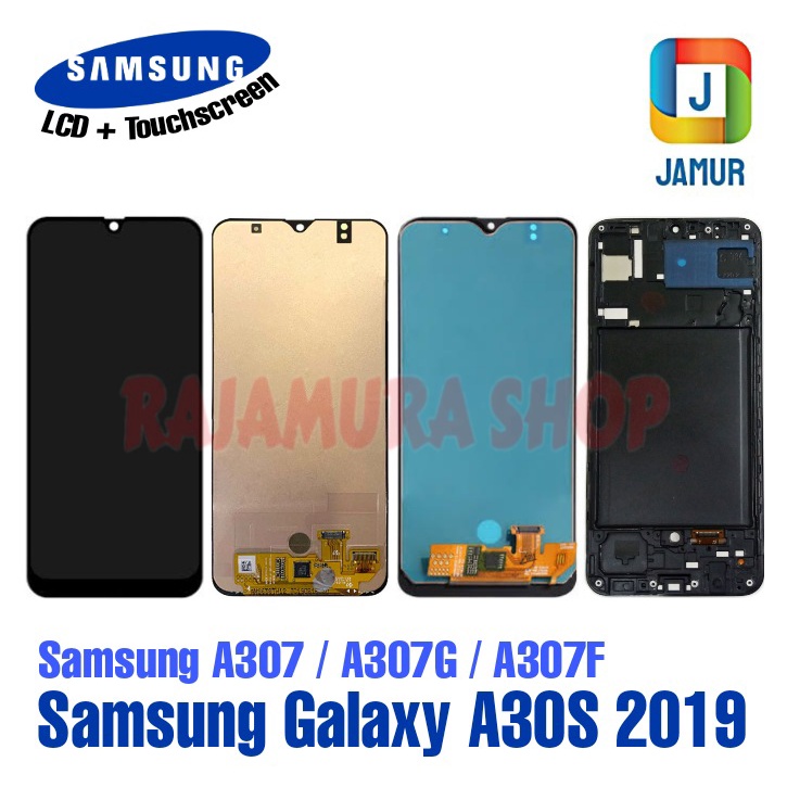LCD SAMSUNG A307 LCD SAMSUNG A307F LCD SAMSUNG A30S LCD TOUCHSCREEN SAMSUNG A307 A307F A30S