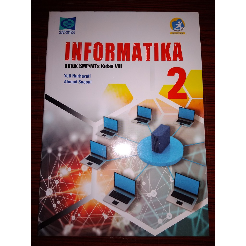 Informatika Kelas 8 SMP/MTS Kurikulum 2013 Edisi Revisi - Grafindo