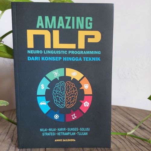 Jual Buku Amazing NLP ( Neuro Linguistic Programming): Dari Konsep ...