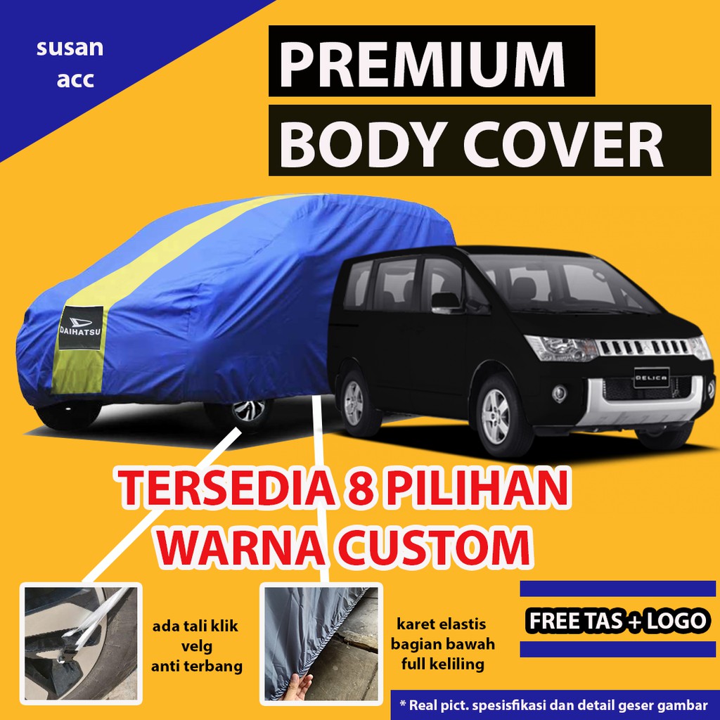 Body Cover PREMIUM DELICA / Sarung Cover Mobil Delica / Mantel Mobil Delica / Mantol Mobil Delica