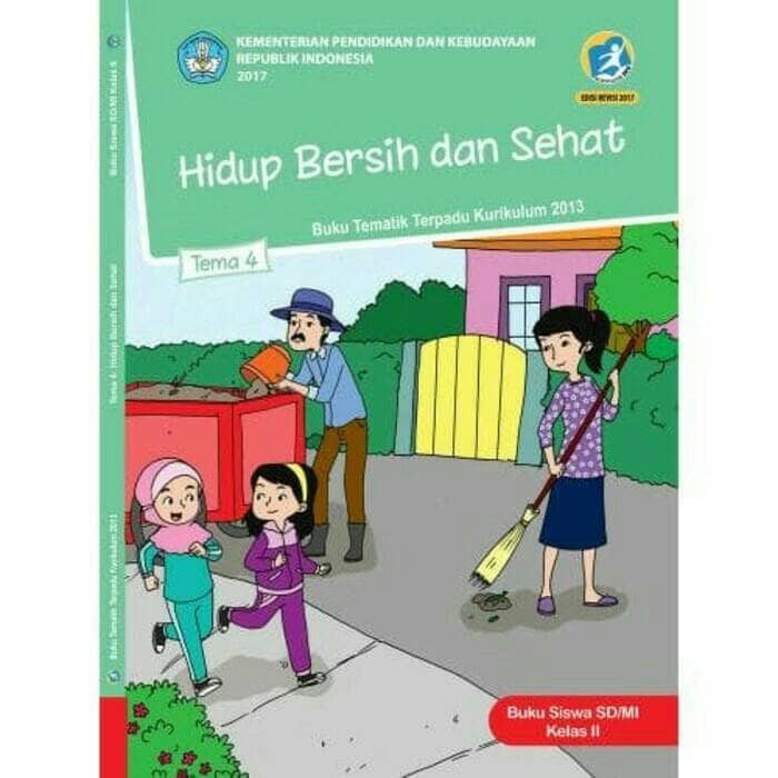 

Buku siswa tematik terpadu k13 Kemendikbud kelas 2 tema 4 : Hidup Bersih Dan Sehat