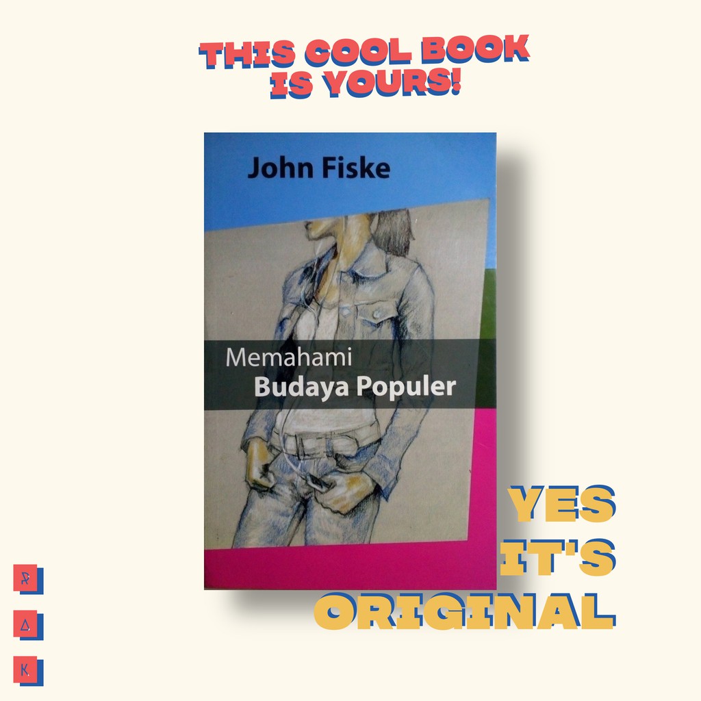 Memahami Budaya Populer - John Fiske