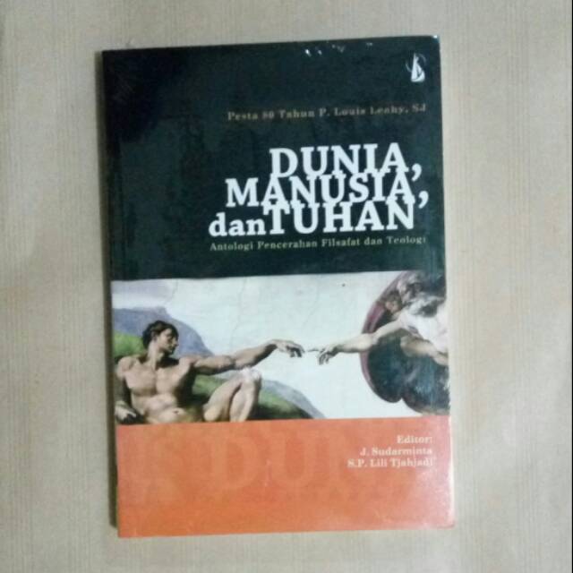 Dunia, Manusia, dan Tuhan  - Antologi Pencerahan Filsafat dan Teologi