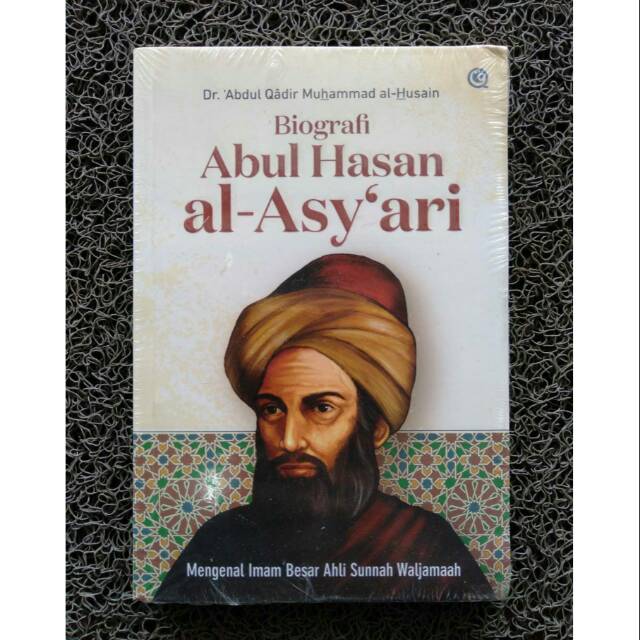 Biografi Abul Hasan Al Asy Ari Dr Abdul Qadir Muhammad Al Husain Qaf Media Shopee Indonesia