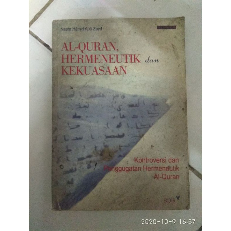 AL QURAN. HERMENEUTIK. DAN KEKUASAAN. KONTROVERSI DAN PENGGUGATAN HERMENEUTIK AL QURAN