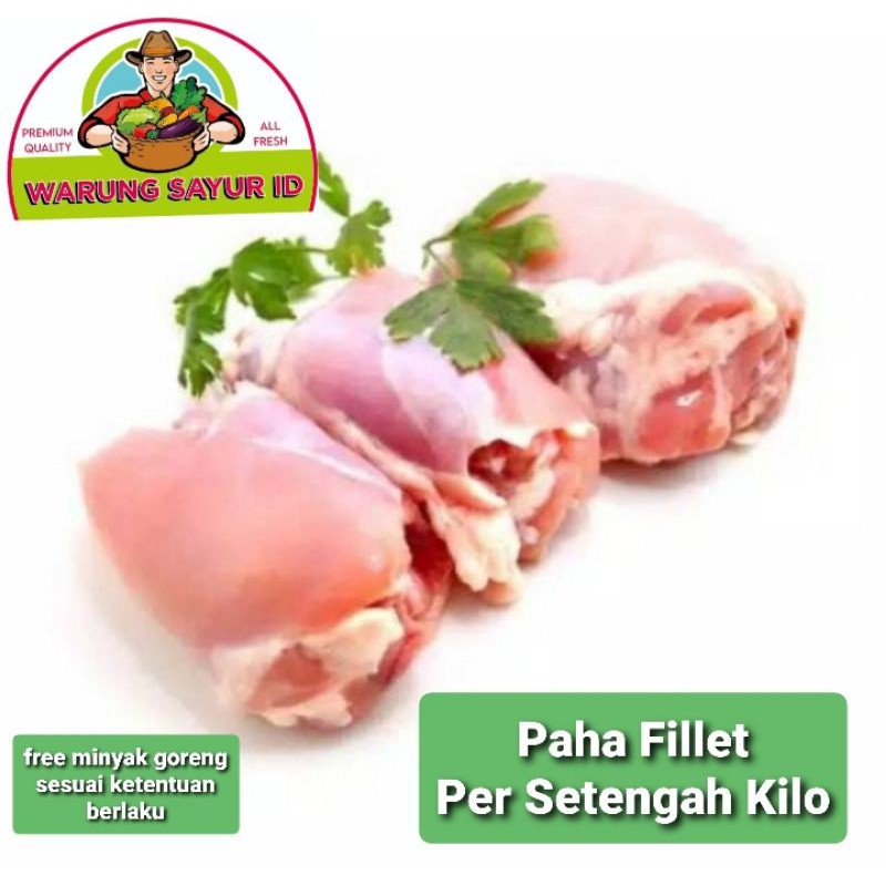 

PAHA FILLET AYAM SEGAR 500 GRAM /BUKAN FROZEN