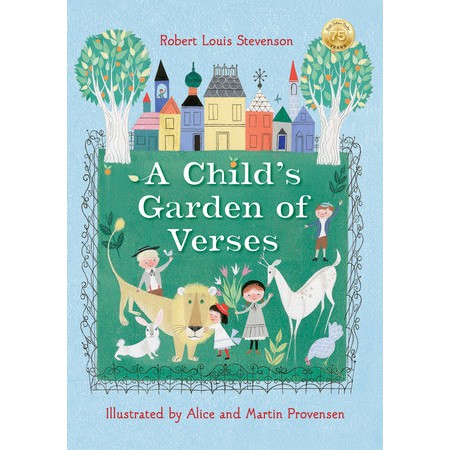 Child's Garden of Verses by Robert Louis Stevenson