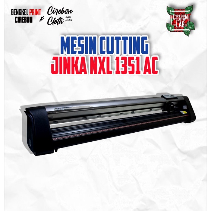 Mesin Cutting Sticker Polyflex Murah JINKA 1351 NXL Auto Countur