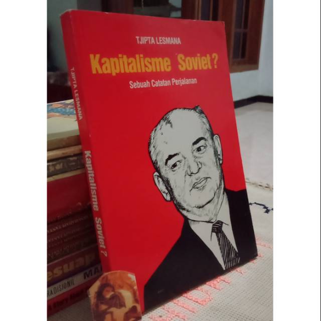 Buku Kapitalisme Soviet by Tjipta Lesmana Buku Kapitalisme Uni Soviet