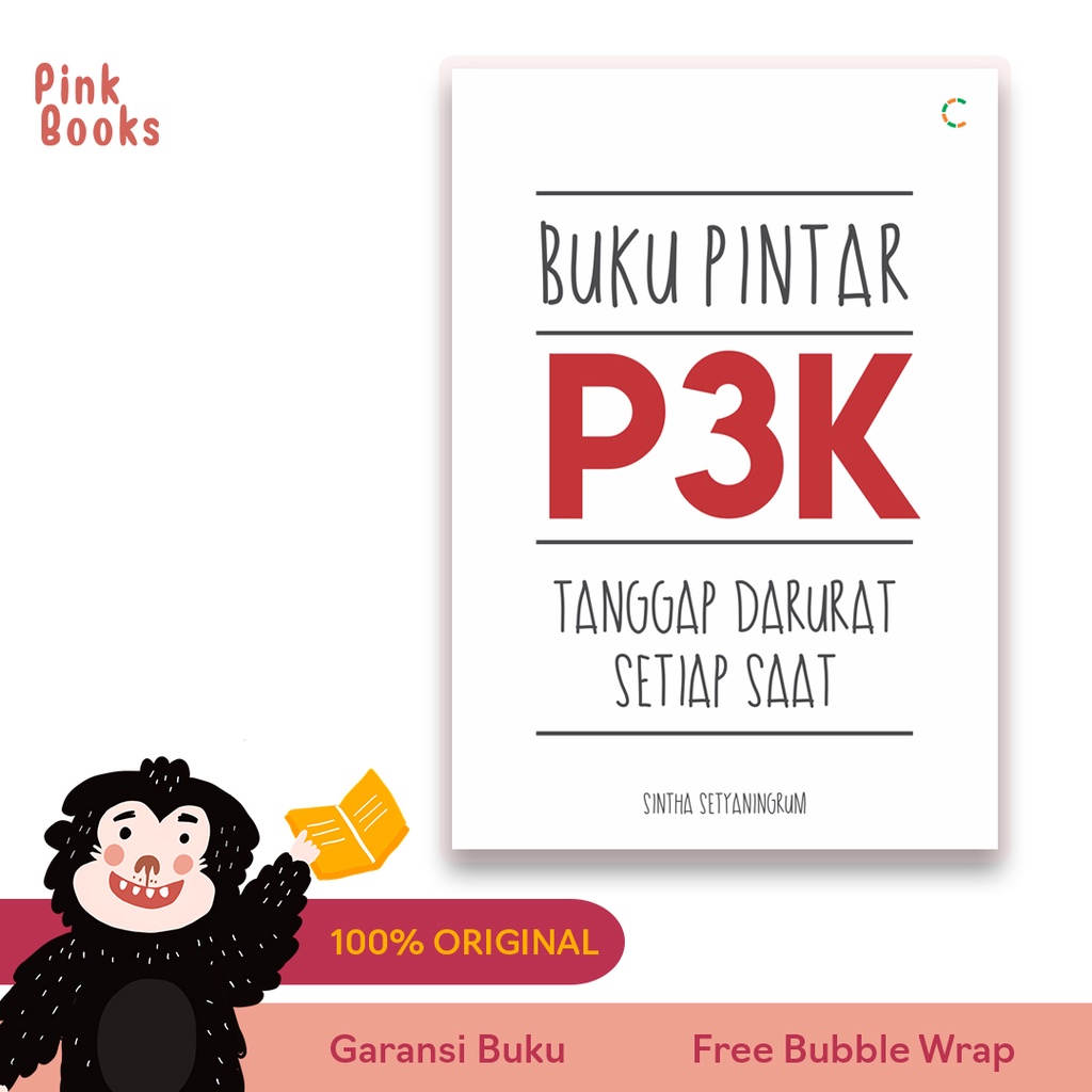 Buku Pengetahuan Umum - Buku Pintar P3K; Tanggap Darurat Setiap Saat