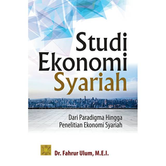 Jual STUDI EKONOMI SYARIAH DARI PARADIGMA HINGGA PENELITIAN EKONOMI ...