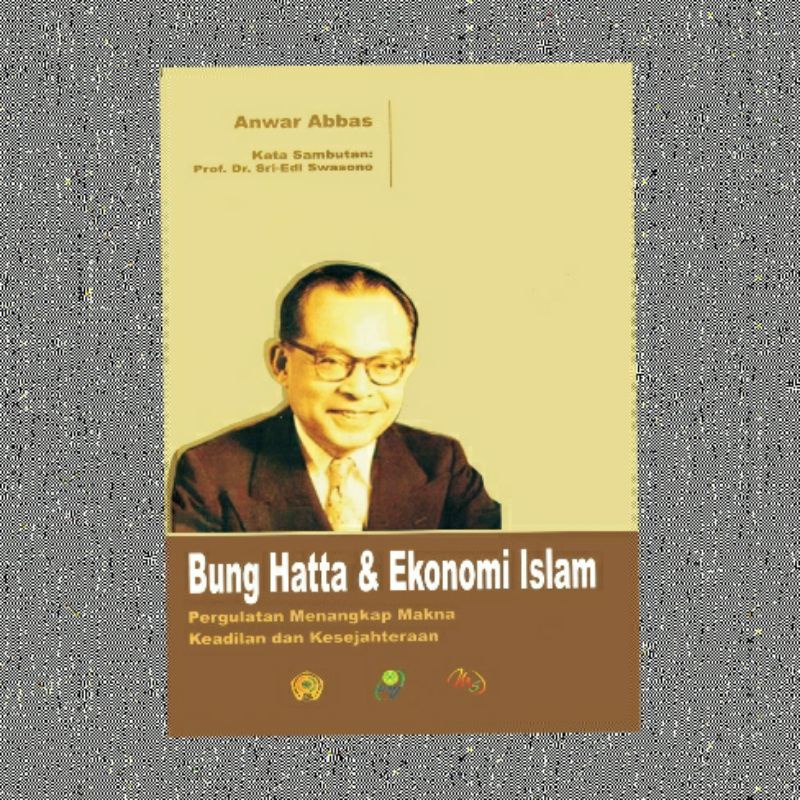 BUNG HATTA DAN EKONOMI ISLAM ANWAR ABBAS