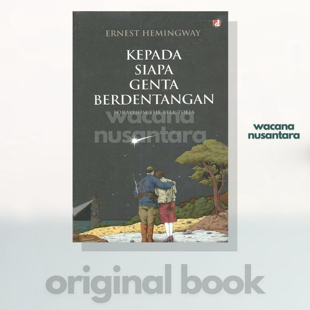Buku Kepada Siapa Genta Berdentangan (for Whom The Bells Toles) - Ernest Hemingway