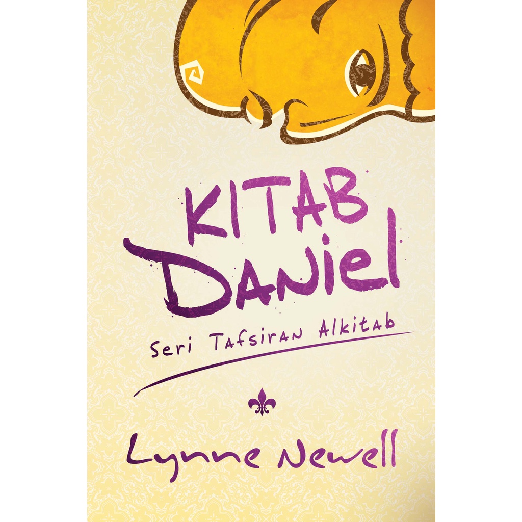 Tafsiran Kitab Daniel - Lynne Newell - Buku Tafsiran Alkitab