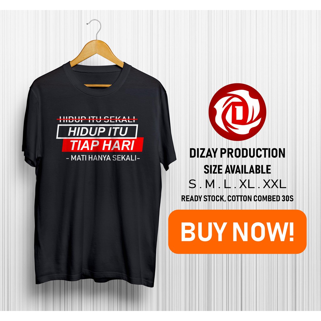 Kaos Kata Motivasi Hidup Hanya Sekali Shopee Indonesia Kaos Kata Motivasi Hidup Hanya Sekali Shopee Indonesia
