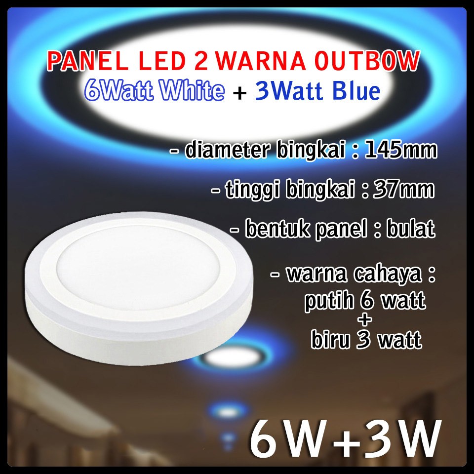 Panel LED BULAT SURFACE Dua cahaya : ( 6W Putih + 3W Biru ) / OUTBOW