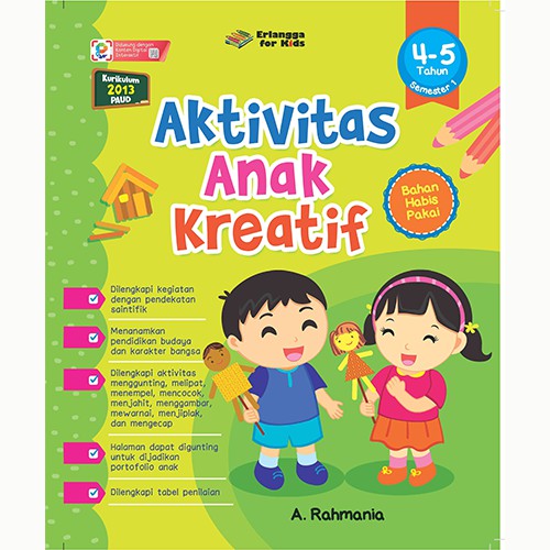 Erlangga For Kids - Aktivitas Anak Kreatif Usia 4-5 Tahun SMT.1