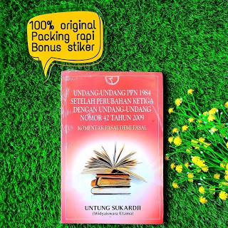 BUKU UU PPN 1984 SETELAH PERUBAHAN  UNTUNG SUKARDJI