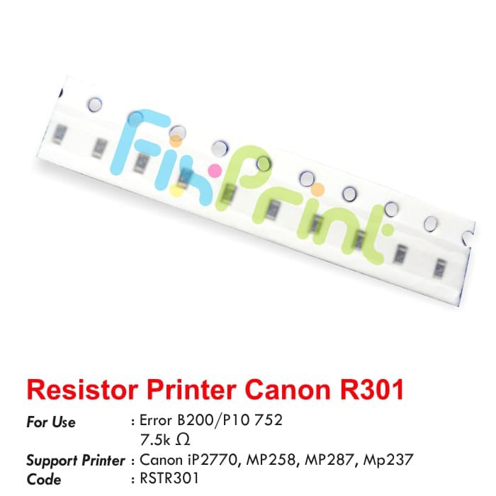 Resistor Canon R301 Error B200 P10 752 R-301 Mainboard Printer IP2270 MP258 MP287 MP237