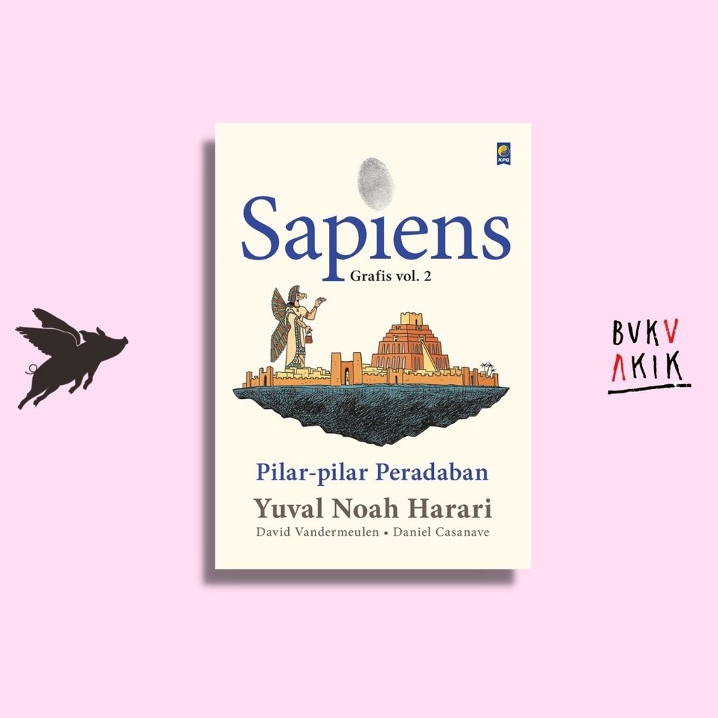 SAPIENS GRAFIS VOL.2: Pilar-pilar Peradaban - Yuval Noah Hirari