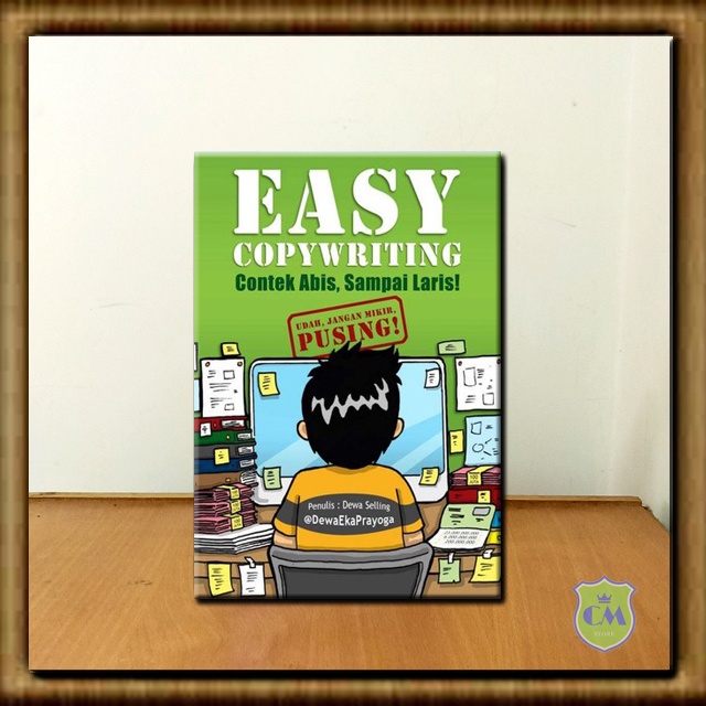 Buku Easy Copy Writing Dewa Eka Prayoga Membongkar Cara Bikin Iklan Contek Abis Sampai Laris