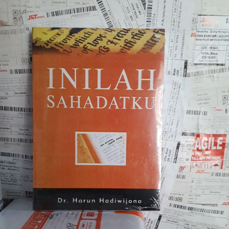 BUKU INILAH SAHADATKU DR HARUN HADIWIJONO