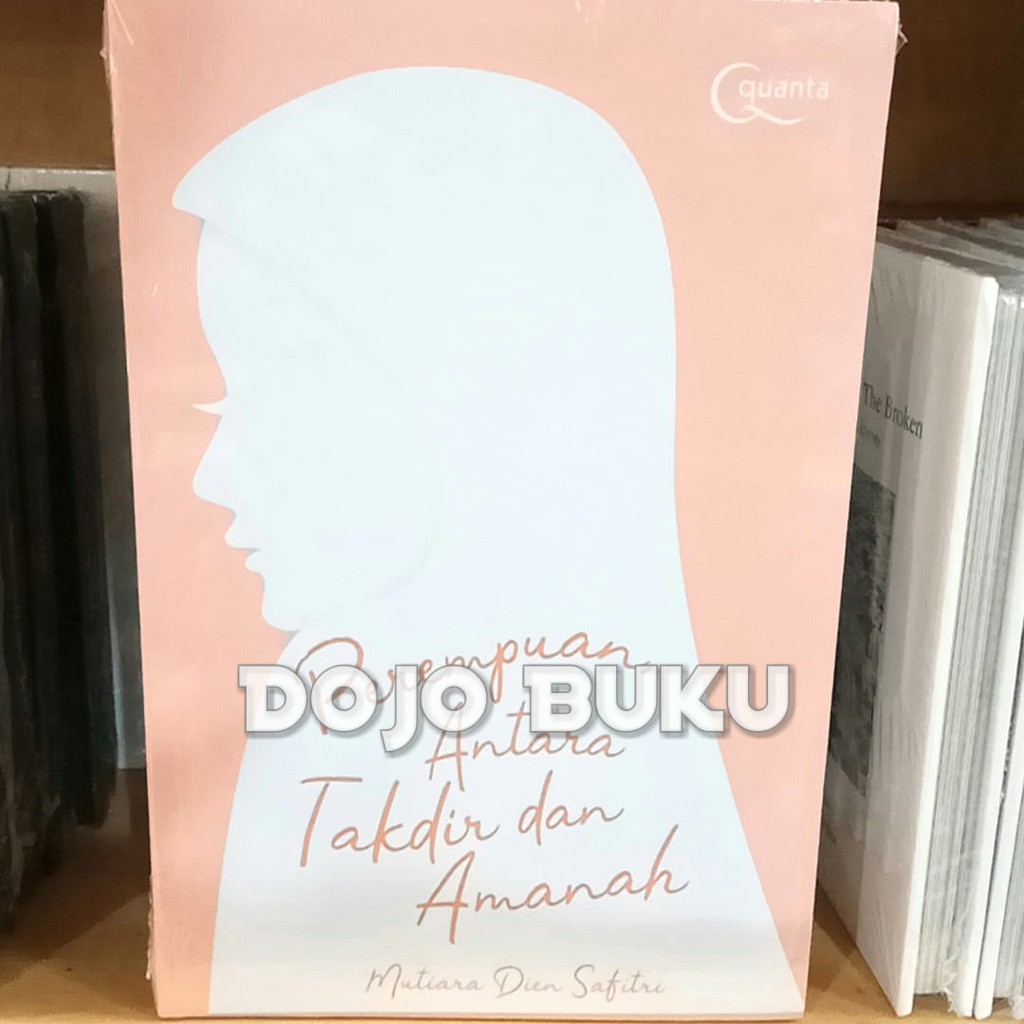 Perempuan, Antara Takdir Dan Amanah by MUTIARA DIEN SAFITRI