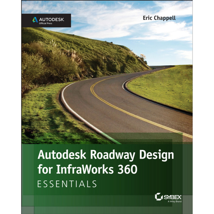Buku - Autodesk Roadway Design for InfraWorks 360 Essentials