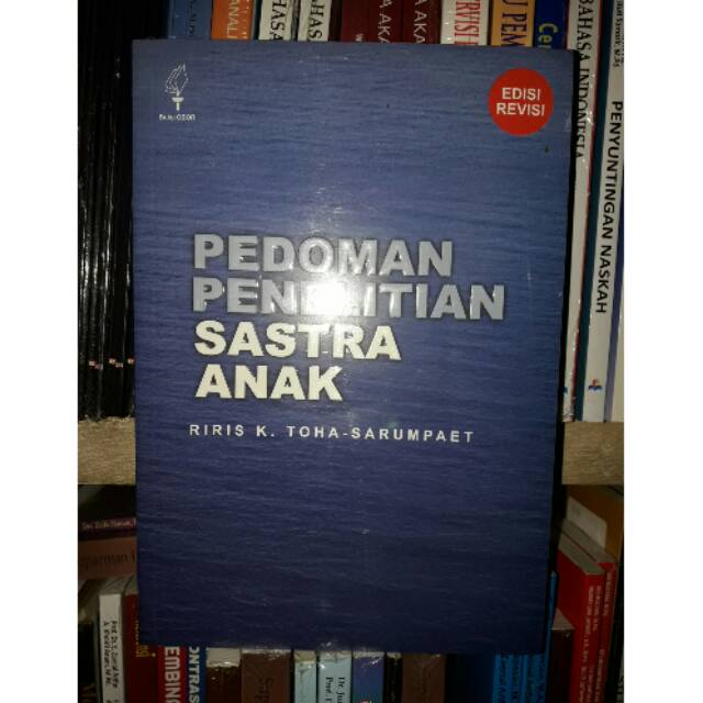 

Pedoman Penelitian Sastra Anak Edisi Revisi