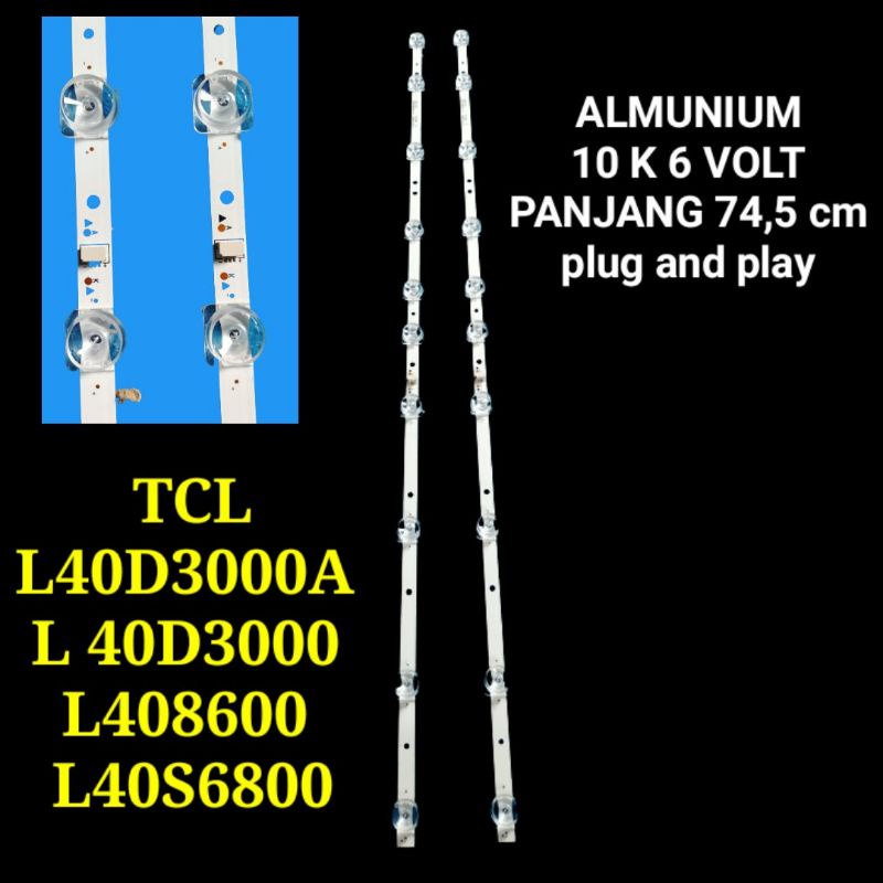 LAMPU BACKLIGHT TV LED TCL 40 INC 408600 40S6800 L40D3000A L 40D3000 40D3000A LAMPU BL 10K 6V TCL