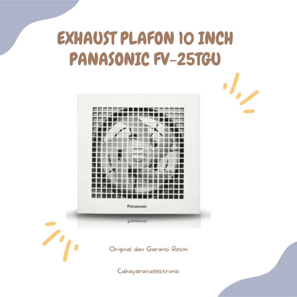 PANASONIC EXHAUST CEILING FAN PLAFON  10 INCH FV-25TGU EKSOS ATAP 25 TGU