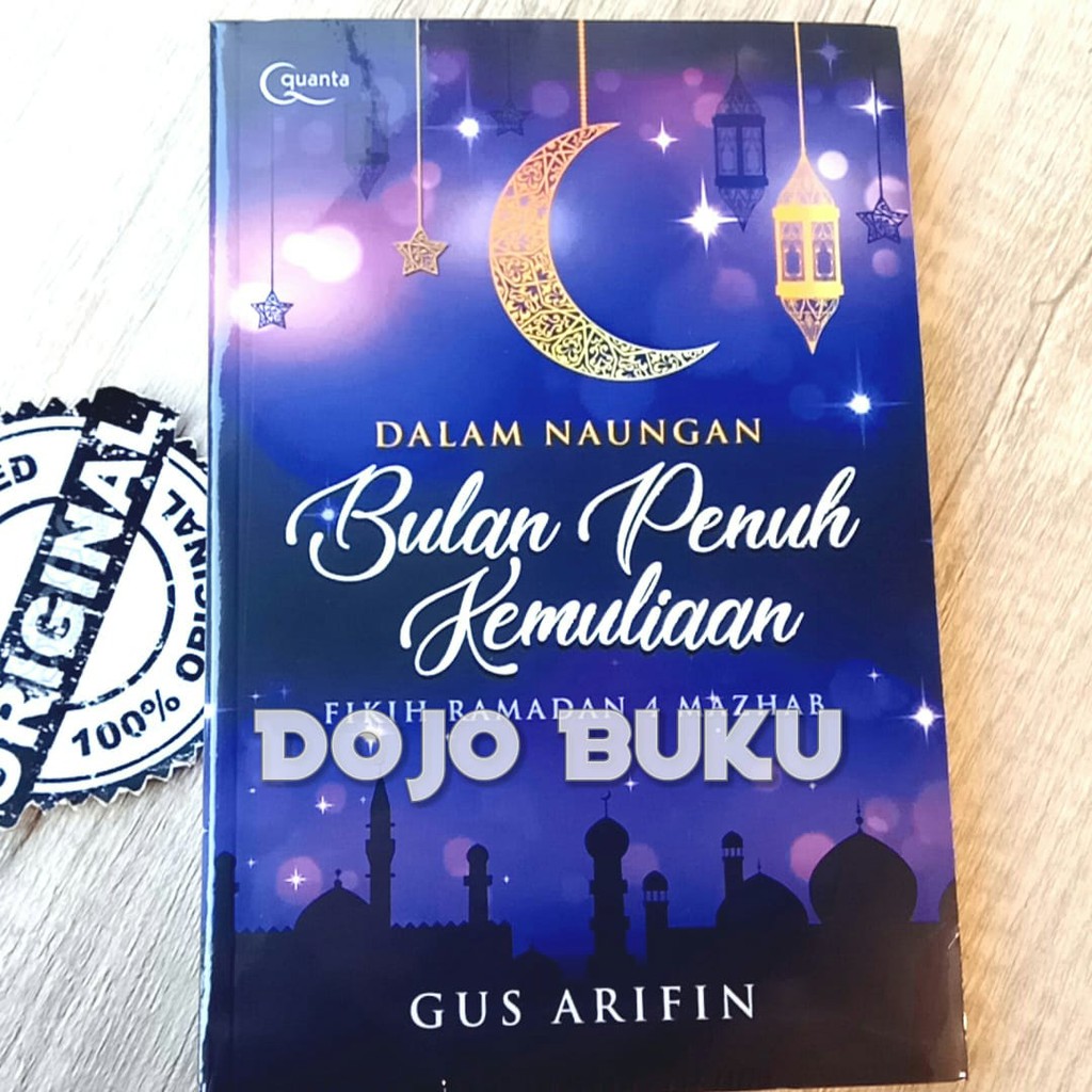 Dalam Naungan Bulan Penuh Kemuliaan; Fikih Ramadan 4 Mazhab Gus Arifin