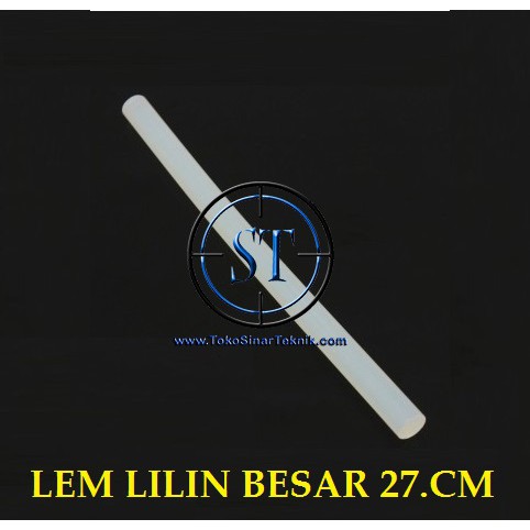 Lem Lilin bakar Besar 11mm Glue Stick Hot Melt Pasangan Refill Isi Lem Tembak Glue Gun Besar 40W / 60W Panjang 27cm Kualitas Bagus