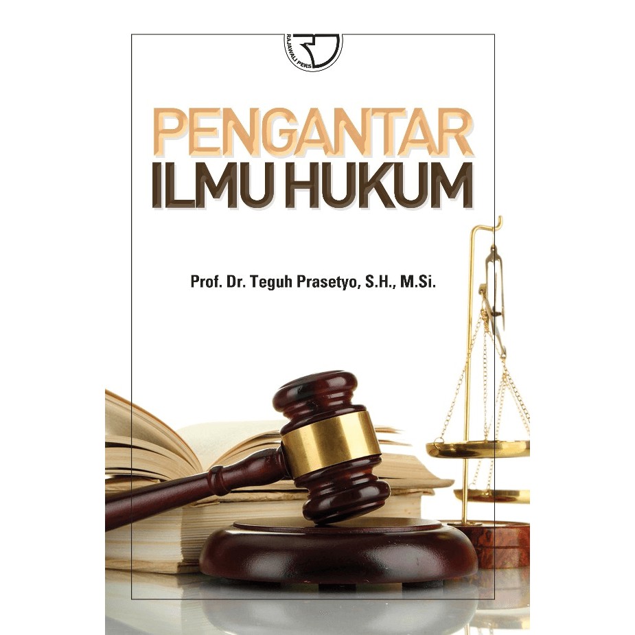 

Buku Pengantar Ilmu Hukum – Teguh Prasetyo