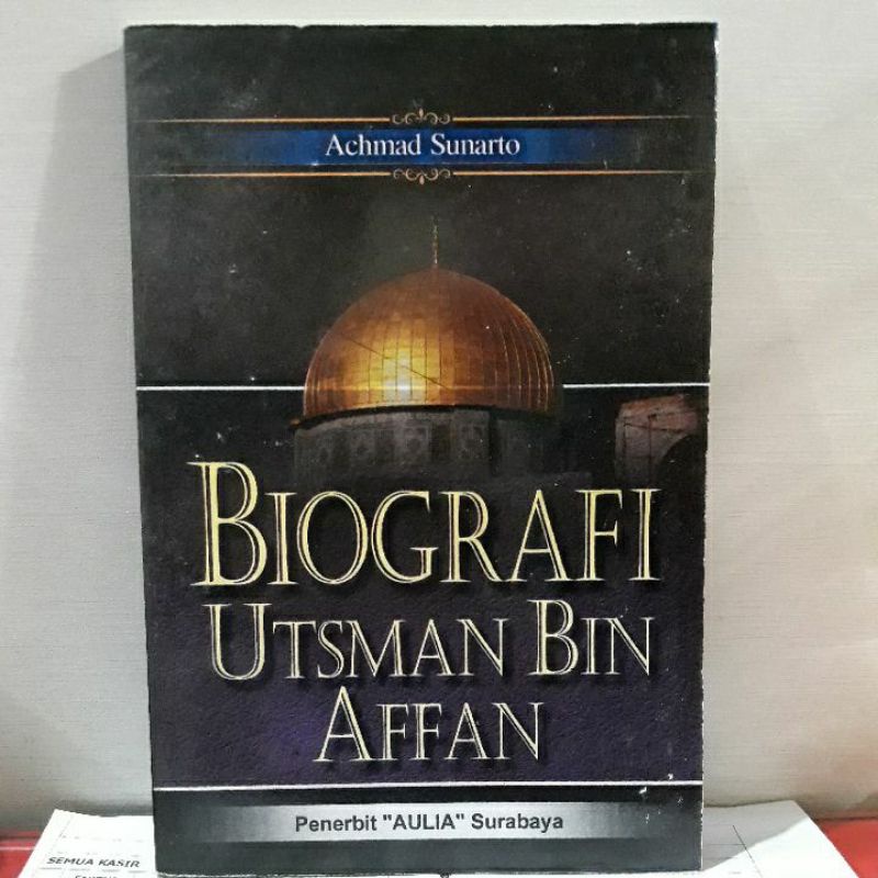 BIOGRAFI UTSMAN BIN AFFAN
