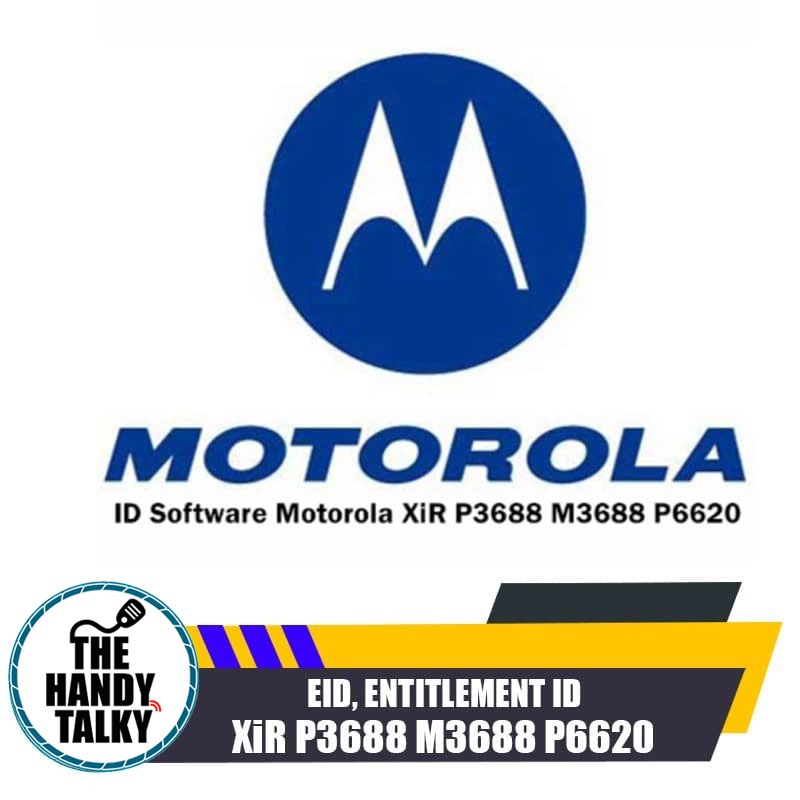 EID ENTITLEMENT ID MOTOROLA XiR P3688 M3688 P6620 LICENSE REGISTER ANALOG SOFTWARE MOTOROLA CPS 2.0