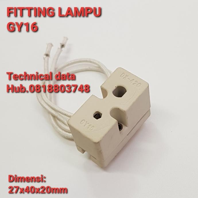 FITTING LAMPU GY16 UNTUK CP72 OSRAM 3008